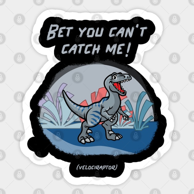 Bet You Can’t Catch Me! (Velociraptor) Sticker by soondoock